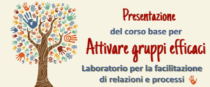 Presentazione corso base "Attivare gruppi efficaci" a Bologna - Facilitazione